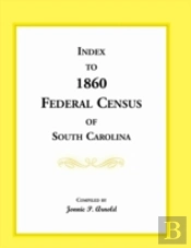 Index To 1860 Federal Census Of South Ca
