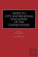 Index To City And Regional Magazines Of The United States