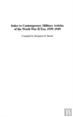 Bertrand.pt - Index To Contemporary Military Articles Of The World War Ii Era, 1939-1949
