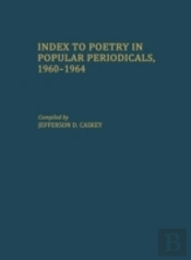 Index To Poetry In Popular Periodicals, 1960-1964