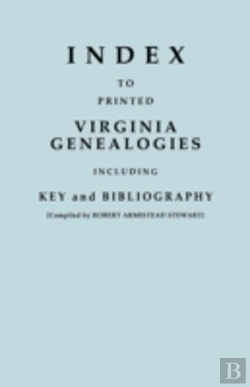 Bertrand.pt - Index To Printed Virginia Genealogies, Including Key And Bibliography