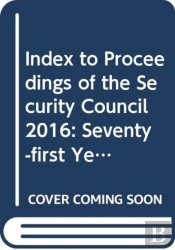 Index To Proceedings Of The Security Council: Seventy-First Year, 2016
