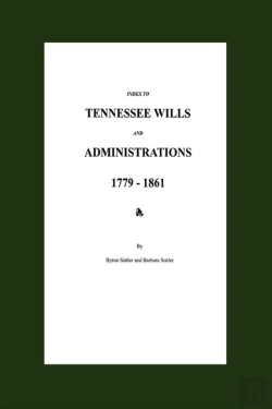 Bertrand.pt - Index To Tennessee Wills And Administrations 1779-1861