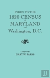 Index To The 1820 Census Of Maryland And Washington, D.C.