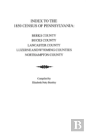 Index To The 1850 Census Of Pennsylvania