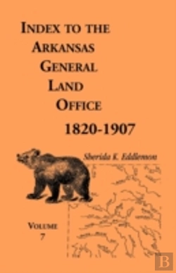 Bertrand.pt - Index To The Arkansas General Land Office 1820-1907, Volume Seven: Covering The Counties Of Jackson, Clay, Greene, Sharp, Lawrence, Mississippi, Craig
