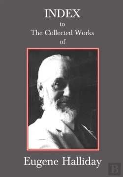 Bertrand.pt - Index To The Collected Works Of Eugene Halliday