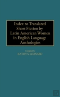 Bertrand.pt - Index To Translated Short Fiction By Latin American Women In English Language Anthologies