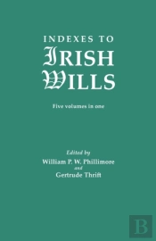 Indexes To Irish Wills