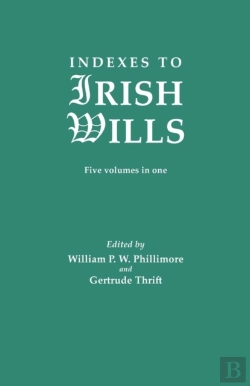 Bertrand.pt - Indexes To Irish Wills