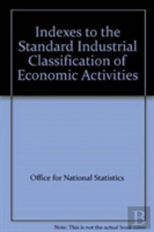 Indexes To The Standard Industrial Classification Of Economic Activities