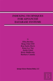 Indexing Techniques For Advanced Database Systems