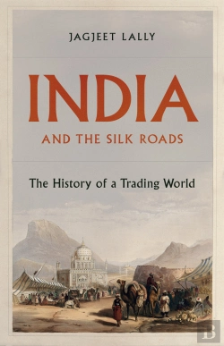 Bertrand.pt - India And The Silk Roads