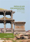 India As An Organization: Volume Two