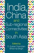 India, China And Sub-Regional Connectivities In South Asia