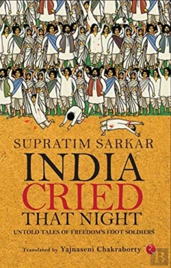 Bertrand.pt - India Cried That Night: Untold Tales Of Freedomâ€™S Foot Soldiers