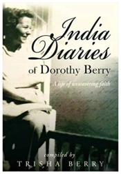 India Diaries Of Dorothy Berry