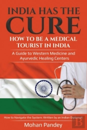 India Has The Cure! How To Be A Medical Tourist In India