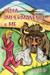 India, Impermanence & Me