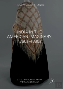Bertrand.pt - India In The American Imaginary, 1780sâ€“1880s