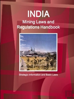 Bertrand.pt - India Mining Laws And Regulations Handbook Volume 1 Strategic Information And Basic Laws