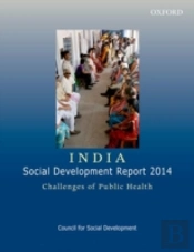 India: Social Development Report 2014: Challenges Of Public Health