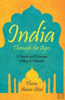 Bertrand.pt - India Through The Ages - A Popular And Picturesque History Of Hindustan
