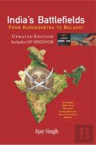 Indiaâ€™S Battlefields From Kurukshetra To Balakot
