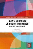 Indiaâ€™S Economic Corridor Initiatives