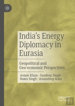 Bertrand.pt - Indiaâ€™S Energy Diplomacy In Eurasia