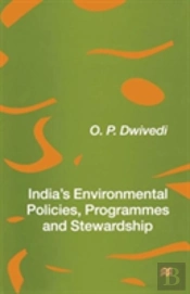 Indiaâ€™S Environmental Policies, Programmes And Stewardship