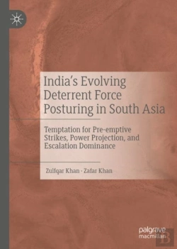 Bertrand.pt - Indiaâ€™S Evolving Deterrent Force Posturing In South Asia