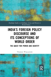 Indiaâ€™S Foreign Policy Discourse And Its Conceptions Of World Order