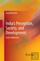 Indiaâ€™S Perception, Society, And Development