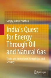 Indiaâ€™S Quest For Energy Through Oil And Natural Gas