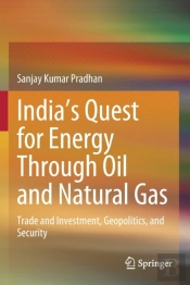 Indiaâ€™S Quest For Energy Through Oil And Natural Gas