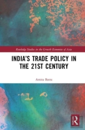 Indiaâ€™S Trade Policy In The 21st Century