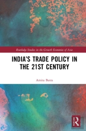 Indiaâ€™S Trade Policy In The 21st Century