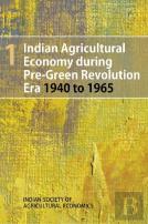 Indian Agricultural Economy During Pre-Green Revolution Era 1940 To 1965