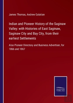 Bertrand.pt - Indian And Pioneer History Of The Saginaw Valley