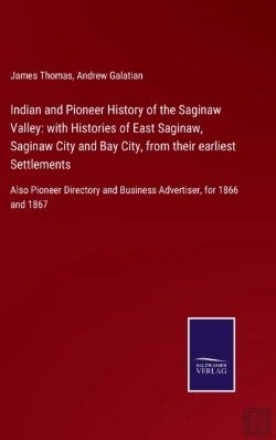 Bertrand.pt - Indian And Pioneer History Of The Saginaw Valley
