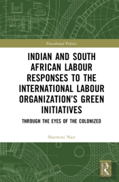Indian And South African Labour Responses To The International Labour Organizationâ€™S Green Initiatives