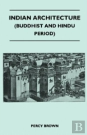 Indian Architecture (Buddhist And Hindu Period)