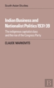 Indian Business And Nationalist Politics 1931â€“39