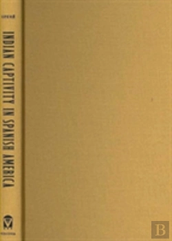 Bertrand.pt - Indian Captivity In Spanish America