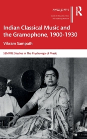 Indian Classical Music And The Gramophone, 1900â€“1930