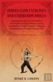 Indian Club Exercises And Exhibition Dri