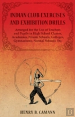 Bertrand.pt - Indian Club Exercises And Exhibition Dri