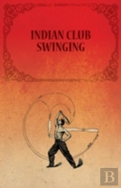 Indian Club Swinging