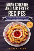 Indian Cookbook And Air Fryer Recipes